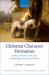 Christian Character Formation : Lutheran Studies of the Law, Anthropology, Worship, and Virtue