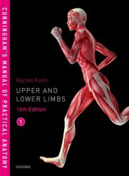 Cunningham's Manual of Practical Anatomy VOL 1 Upper and Lower Limbs