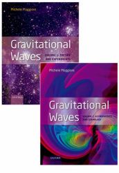 Gravitational Waves, Pack: Volumes 1 And 2 : Volume 1: Theory and Experiment, Volume 2: Astrophysics and Cosmology