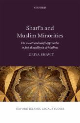 Shari'a and Muslim Minorities : The Wasati and Salafi Approaches to Fiqh Al-Aqalliyyat Al-Muslima
