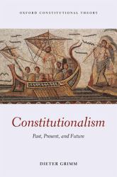 Constitutionalism : Past, Present, and Future