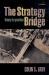 The Strategy Bridge : Theory for Practice
