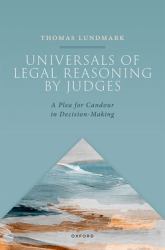 Universals of Legal Reasoning by Judges : A Plea for Candour in Decision-Making