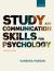 Study and Communication Skills for Psychology Study and Communication Skills for Psychology