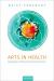 Arts in Health : Designing and Researching Interventions