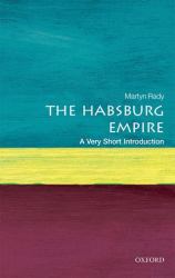 The Habsburg Empire : A Very Short Introduction