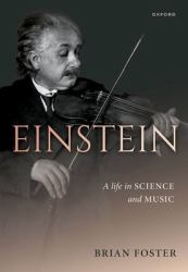 Einstein: a Life in Science and Music