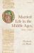 Married Life in the Middle Ages, 900-1300