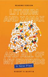 Lithium and Xanax and All of My Friends