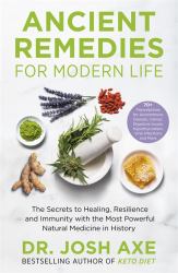 Ancient Remedies for Modern Life : From the Bestselling Author of Keto Diet