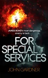 For Special Services : A James Bond Novel