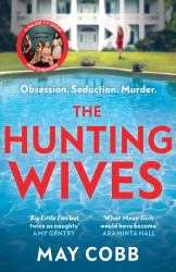 The Hunting Wives : Deliciously Thrilling, Now a Major ITV Series!