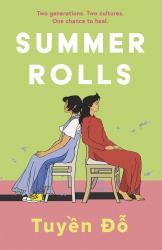 Summer Rolls : The Epic, Heartwarming, Page-Turning Debut Novel