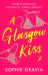 A Glasgow Kiss A Glasgow Kiss