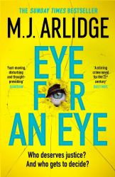 Eye for an Eye : The Richard and Judy Winter 2024 Book Club Thriller That Will Get Everyone Talking