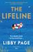 The Lifeline : The Big-Hearted and Life-affirming Read about the Power of Friendship