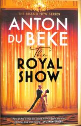 The Royal Show : A Brand New Series from the Nation's Favourite Entertainer, Anton du Beke