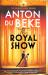 The Royal Show : A Brand New Series from the Nation's Favourite Entertainer, Anton du Beke