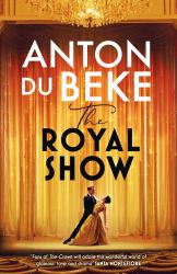 The Royal Show : A Brand New Series from the Nation's Favourite Entertainer, Anton du Beke