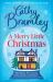 A Merry Little Christmas : The Most Heart-Warming, Surprising and Cosy Festive Story to Curl up with This Christmas