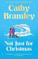 Not Just for Christmas : The Must-Read and Utterly Heartwarming Festive Romance Coming This Christmas!