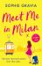 Meet Me in Milan Meet Me in Milan