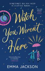 Witch You Weren't Here : Fun, Sweet and Sexy' SARAH HAWLEY