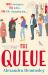 The Queue : The Heartwarming Novel Inspired by the Queue for the Queen The Queue : The Heartwarming Novel Inspired by the Queue for the Queen