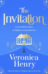 The Invitation : The Enchanting and Irresistibly Romantic New Novel from the Bestselling Author!