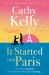 It Started with Paris : The Heartwarming and Romantic Story of Second Chances from the Number One Bestselling Author! It Started with Paris : The Heartwarming and Romantic Story of Second Chances from the Number One Bestselling Author!