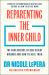 Reparenting the Inner Child : The New Science of Our Oldest Wounds and How to Heal Them