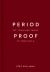 Period Proof : Eat, Train and Thrive by Your Cycle
