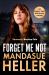 Forget Me Not : Will He Get to Her Next? Forget Me Not : Will He Get to Her Next?