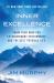 Inner Excellence : Train Your Mind for Extraordinary Performance and the Best Possible Life