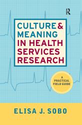 Culture and Meaning in Health Services Research : An Applied Approach