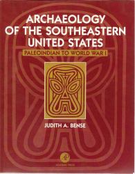 Archaeology of the Southeastern United States : Paleoindian to World War I