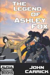 The Legend of Ashley Fox : Ashley Fox - Ninja Orphan