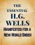 The Essential H. G. Wells Manifestos for a New World Order