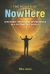 The Power of NowHere The Power of NowHere