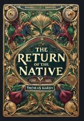 The Return of the Native (Collector's Edition) (Laminated Hardback with Jacket)