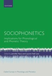 Sociophonetics : Implications for Phonological and Phonetic Theory