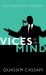 Vices of the Mind : From the Intellectual to the Political