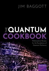 The Quantum Cookbook : Mathematical Recipes for the Foundations of Quantum Mechanics