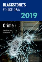 Blackstone's Police Q&a 2019 Volume 1: Crime