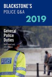 Blackstone's Police Q&a 2019 Volume 4: General Police Duties