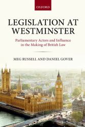 Legislation at Westminster : Parliamentary Actors and Influence in the Making of British Law