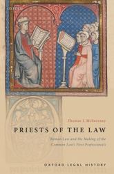 Priests of the Law : Roman Law and the Making of the Common Law's First Professionals