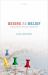 Desire As Belief : A Study of Desire, Motivation, and Rationality
