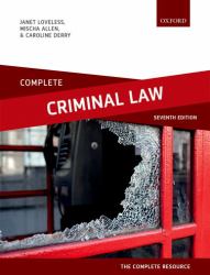 Complete Criminal Law : Text, Cases, and Materials