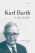 Karl Barth : A Life in Conflict Karl Barth : A Life in Conflict
